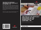 Jonatas Silva - THE POLICY OF DIFFICULT PROVISION IN THE MUNICIPALITY OF CURITIBA - PR