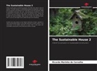Ricardo Marinho de Carvalho - The Sustainable House 2