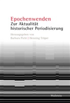 Barbara Picht, Henning Trüper - Epochenwenden