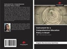 Ângela Decrescenzo Sant'Ana - Instrument for a Comprehensive Education Policy in Brazil