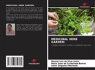 Manoel Luiz da Silva Junior, Maria Ester de Sá Barreto Barros, Sônia Salgueiro Machado - MEDICINAL HERB GARDEN: