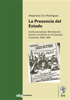 Alejandra Ciro Rodríguez - La Presencia del Estado