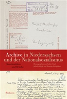 Sabine Graf, Julia Kahleyß, Henn Steinführer, Henning Steinführer - Archive in Niedersachsen und der Nationalsozialismus