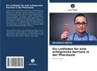 Devanssh Mehta - Ein Leitfaden für eine erfolgreiche Karriere in der Pharmazie