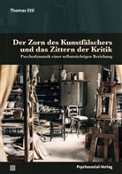 Thomas Ettl - Der Zorn des Kunstfälschers und das Zittern der Kritik
