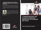 Sílvia Maria Moraes Chamun - L'implementazione del processo giudiziario elettronico nei tribunali del lavoro