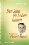 Bernd Aretz, Viktor E. Frankl - Den Sinn im Leben finden