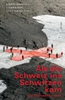 Cor Bähr, Cordelia Bähr, Brigitte Hürlimann, Elisabeth Stern - Als die Schweiz ins Schwitzen kam