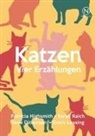 To Ditlevsen, Tove Ditlevsen, Patricia Highsmith, Doris Lessing, Sarah Raich - Katzen