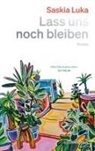 Saskia Luka - Lass uns noch bleiben