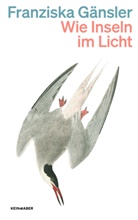 Franziska Gänsler - Wie Inseln im Licht