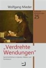 Wolfgang Mieder - Verdrehte Wendungen