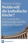 Thomas Söding - Wohin will die katholische Kirche?