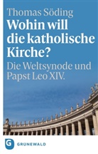 Thomas Söding - Wohin will die katholische Kirche?