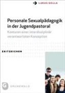 Lukas Golla - Personale Sexualpädagogik in der Jugendpastoral
