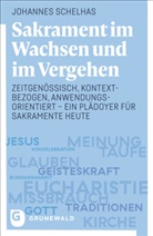 Johannes Schelhas - Sakrament im Wachsen und im Vergehen