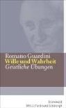 Romano Guardini - Wille und Wahrheit