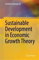 Yoshihiro Hamaguchi - Sustainable development in economic growth theory