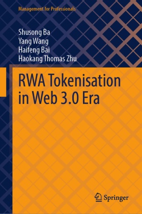 Shusong Ba, Haifeng Bai, Haifeng et al Bai, Yang Wang, Haokang Thomas Zhu - RWA Tokenisation in Web 3.0 Era