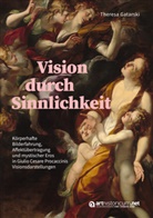 Theresa Gatarski - Vision durch Sinnlichkeit