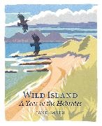 Jane Smith - Wild Island A Year in the Hebrides