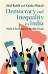 Atul Kohli, Murali Kanta - Democracy and Inequality in India