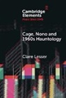 Clare Lesser - Cage, Nono and 1960s Hauntology