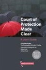 Paul Divall, Marie Leslie, Claire Wills-Goldingham - Court of Protection Made Clear