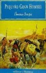 Thomas Berger - Pequeño gran hombre