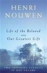 Henri J. M. Nouwen, Henri J. M. Nouwen - Life of the Beloved and Our Greatest Gift