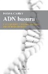 Nessa Carey - ADN basura : un viaje por la materia oscura del genoma humano