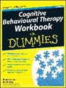 Rhena Branch, Branch Rhena, Rob Willson, Willson Rob - Cognitive Behavioural Therapy Workbook For Dummies
