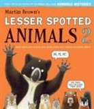 Martin Brown - Lesser Spotted Animals 2