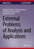 Vladyslav Babenko, Volodymyr Kofanov, Peter Kogut, Oleg Kovalenko, Nataliia Parfinovych - Extremal Problems of Analysis and Applications