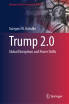 Grzegorz W Kolodko, Grzegorz W. Kolodko - Trump 2.0