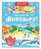 Georgina Wren, Claudine Gevry, Gevry Claudine - Play Felt Here Come the Dinosaurs - Activity Book