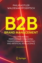 Philip Kotler, Waldemar Pfoertsch - B2B Brand Management