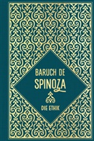 Baruch De Spinoza - Die Ethik