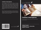 Venkata D. B. C. Dasireddy, Hitesh Parekh, Jignesh Valand - Catálisis heterogénea