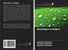 Andranik Voskanian, Andranik Voskanyan, Varuzhan Voskonian - Almanaque ecológico