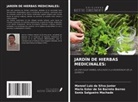 Manoel Luiz da Silva Junior, Maria Ester de Sá Barreto Barros, Sônia Salgueiro Machado - JARDÍN DE HIERBAS MEDICINALES