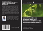 K. M. Naveen Kumar, K. Dharma Reddy - INVESTIGACIÓN DEL COMPORTAMIENTO MECÁNICO Y TÉRMICO DE COMPUESTOS NATURALES