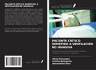 Cristina Bemposta, Silvia Fernandes, Alexandrina Silva - PACIENTE CRÍTICO SOMETIDO A VENTILACIÓN NO INVASIVA
