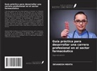 Devanssh Mehta - Guía práctica para desarrollar una carrera profesional en el sector farmacéutico