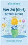 Dominik Horst - Wer 2:0 führt, der stets verliert