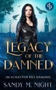 Sandy M Night, Sandy M. Night - Legacy of the Damned Im Schatten des Dämons