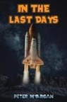 Peter Morgan - In the Last Days