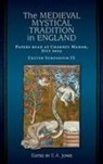 E A Jones - The Medieval Mystical Tradition in England