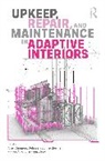 Amy (California College of the Arts Campos, Amy Campos, Deborah Schneiderman, Keena Suh, Karyn Zieve - Upkeep, Repair, and Maintenance in Adaptive Interiors