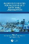 Mazni Abdul Karim Omar, Samsul Ariffin Abdul Karim, Mazida Ahmad, Mazni Omar, Amirulikhsan Zolkafli - Ai-Driven Strategies for Inclusive and Sustainable Urbanization
